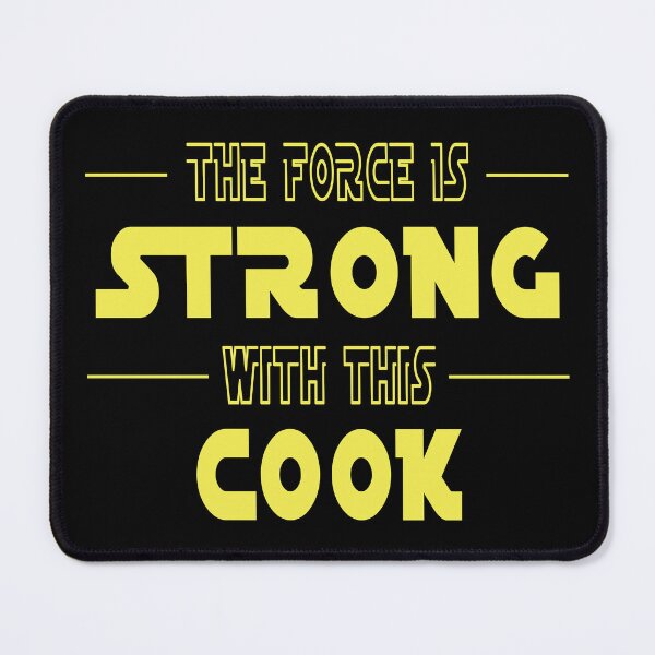 Item preview, The Force Is Strong With This Cook designed and sold by SmartStyle.