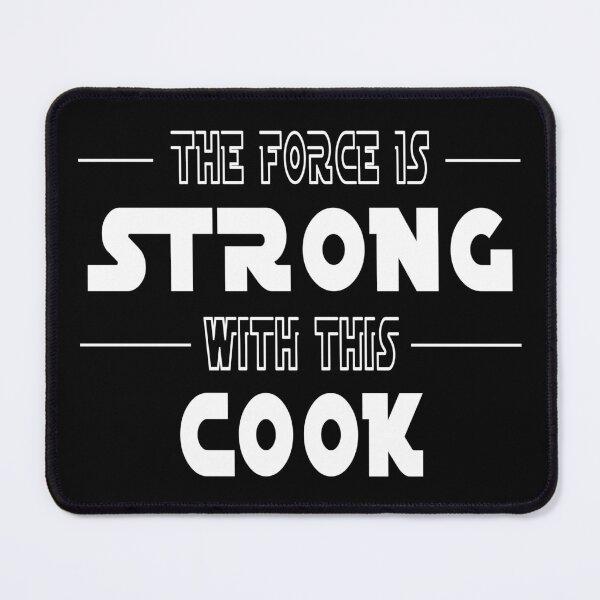 Item preview, The Force Is Strong With This Cook designed and sold by SmartStyle.