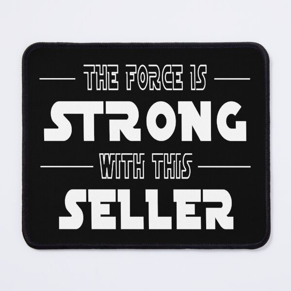 Item preview, The Force Is Strong With This Seller designed and sold by SmartStyle.