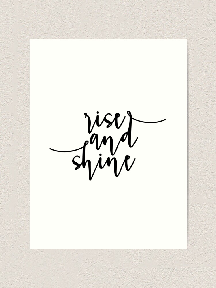 Printable Art,Bedroom Decor, Bedroom Quote Print,Bedroom Print Rise And Shine,Art, Typography Wall Art printable-art-bedroom-decor-bedroom-quote-print-bedroom-print-rise-and-shine-art-typography-wall-art-art-print-for-sale-by-nathanmoore-redbubble