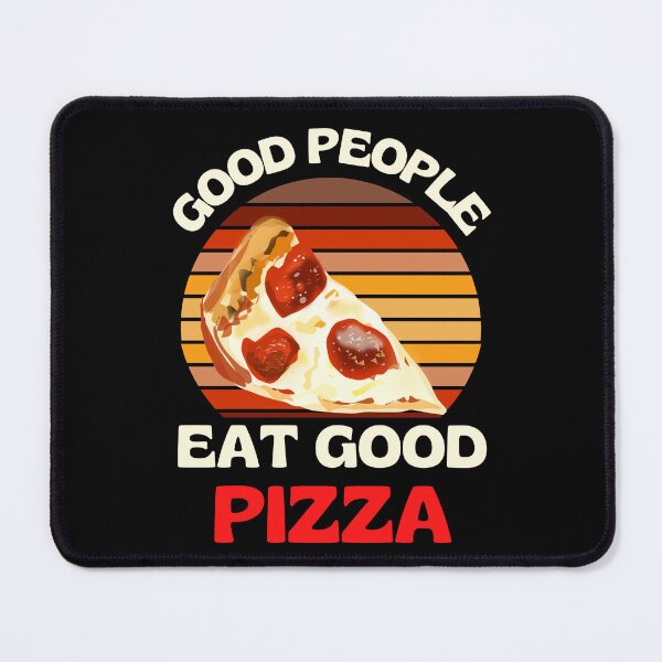 Item preview, Good People Eat Good Pizza Retro Pizza Lovers designed and sold by RGRamsey.