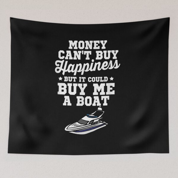 Item preview, Money Cant Buy Happiness But It Can Buy Me A Boat designed and sold by wi trendshop.