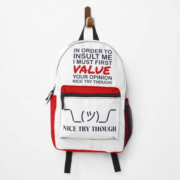 Item preview, In Order To Insult Me I Must First Value Your opinion Nice Try Though - No To Bullying designed and sold by crazycollective.