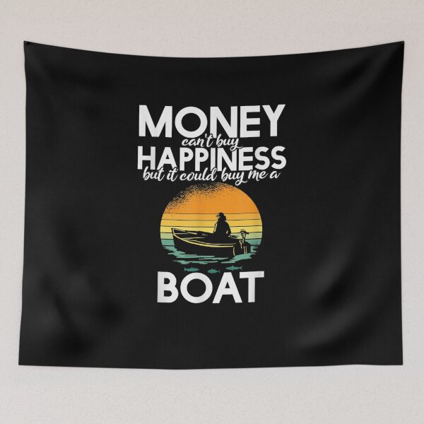 Item preview, money cant Buy Happiness But It Can Buy Me A Boat designed and sold by wi trendshop.