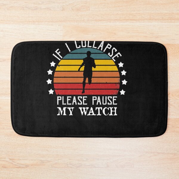 Item preview, If I Collapse Please Pause My Watch designed and sold by POSITIVEHL HL.