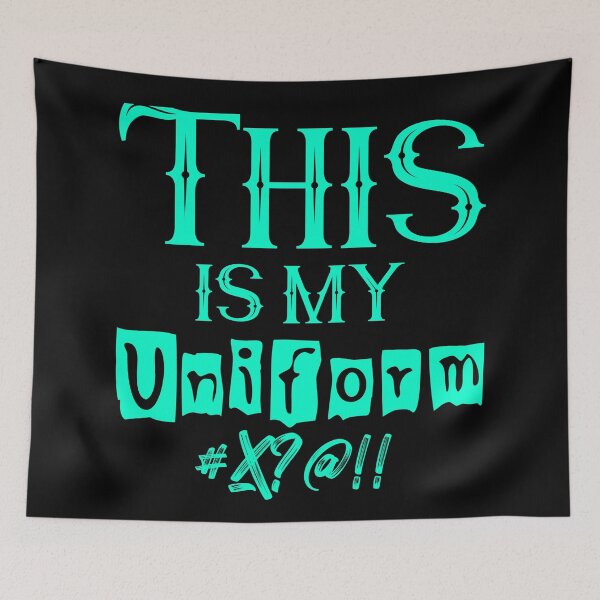 Item preview, Wordplay meme, This is my uniform #3 designed and sold by Hypnotees.