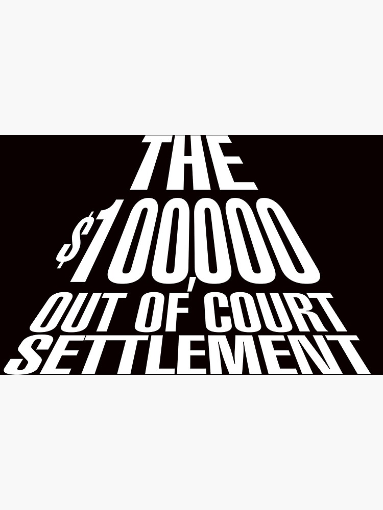 the-100-000-out-of-court-settlement-poster-for-sale-by