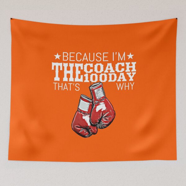 Item preview, Boxing Coaches, Gloves Icon Because I'm The Coach the 100 Day That's Why designed and sold by Beautiful Designs.
