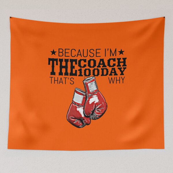 Item preview, Boxing Coaches, Gloves Icon Because I'm The Coach the 100 Day That's Why designed and sold by Beautiful Designs.