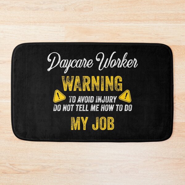 Item preview, Funny Daycare Worker Gift - Funny Daycare Worker Warning Sign Quotes designed and sold by ferdaousseshop.