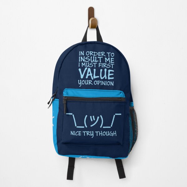 Item preview, In Order To Insult Me I Must First Value Your opinion Nice Try Though - No To Bullying designed and sold by crazycollective.