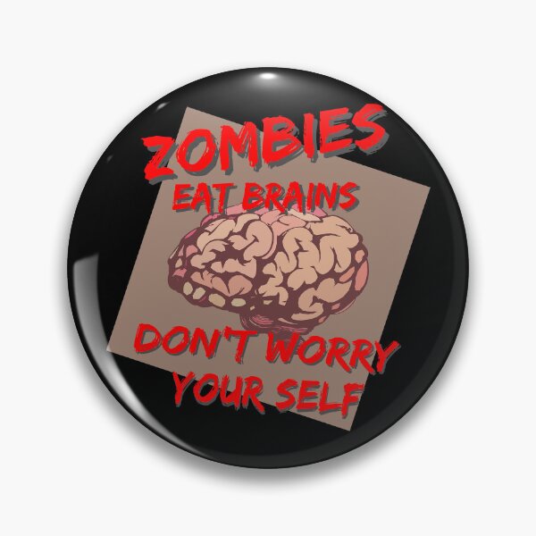 Item preview, Zombies Eat Brains Don't Worry Your Self  designed and sold by printhappy4you.