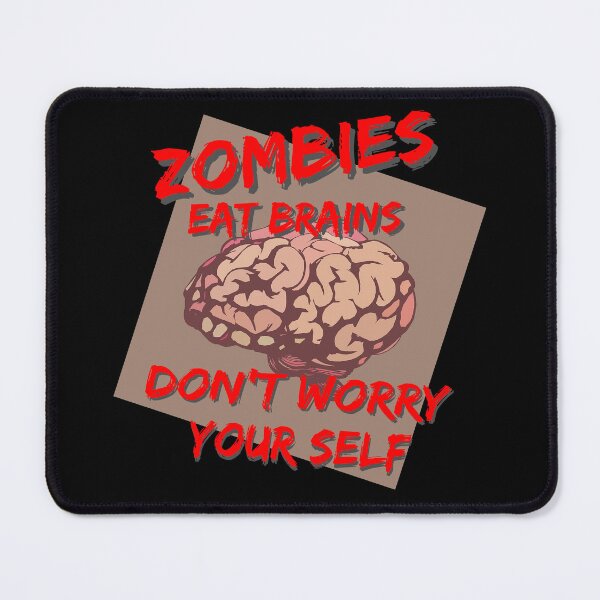 Item preview, Zombies Eat Brains Don't Worry Your Self  designed and sold by printhappy4you.
