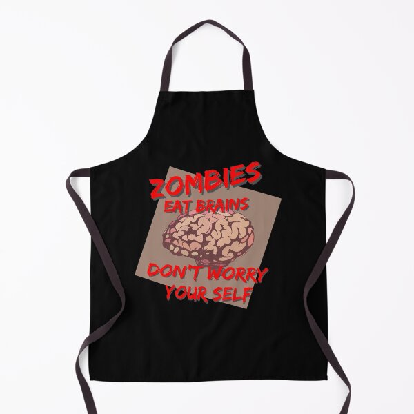 Item preview, Zombies Eat Brains Don't Worry Your Self designed and sold by printhappy4you.