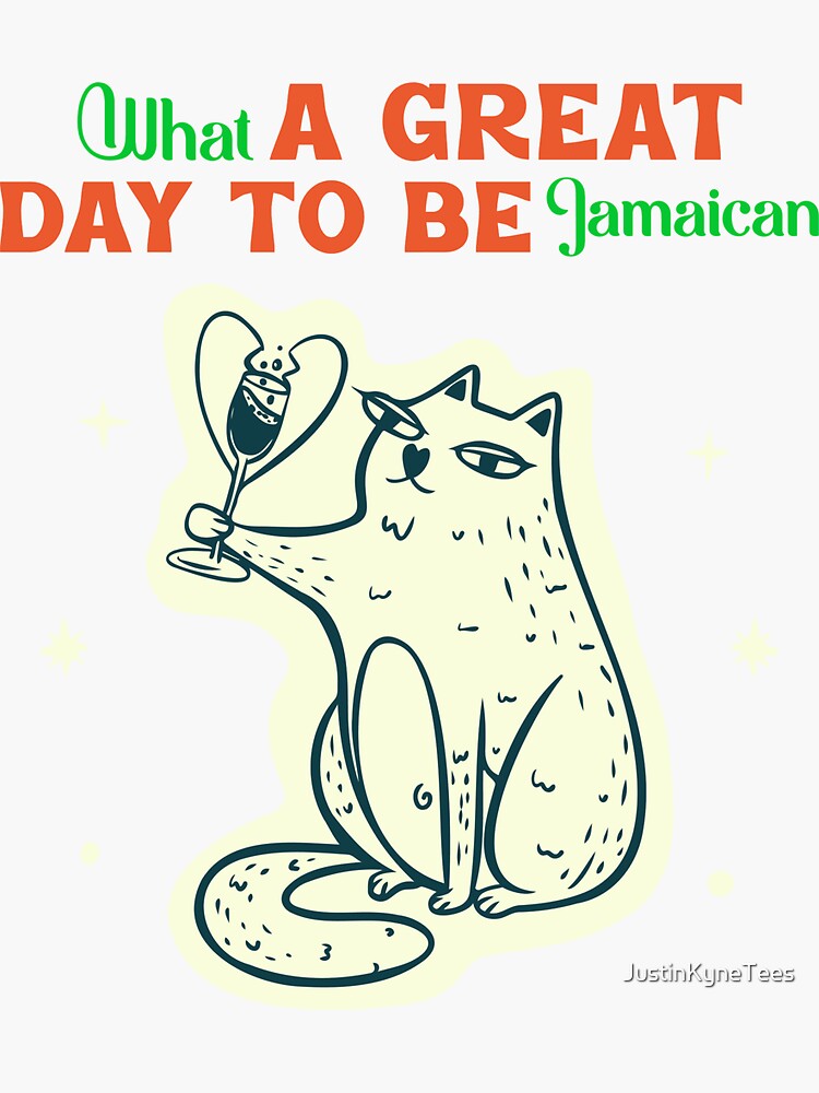 "What a Great Day to be Jamaican Jamaican People" Sticker by Redbubble