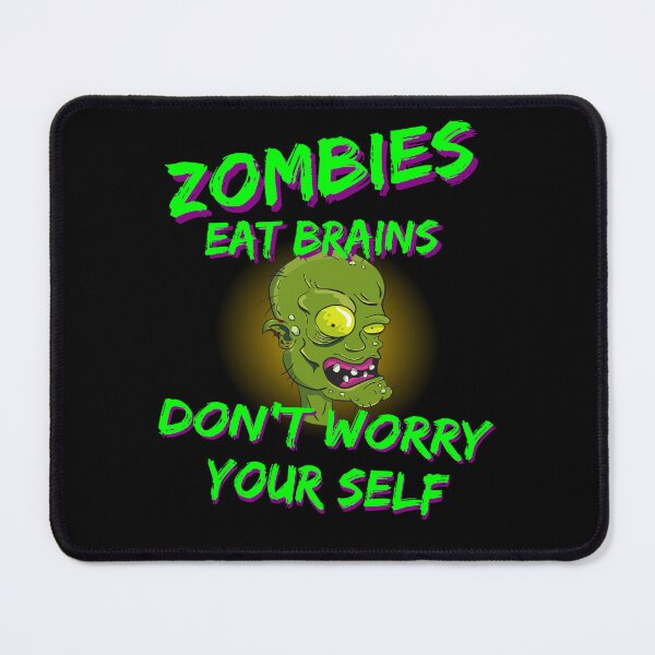 Item preview, Zombies Eat Brains Don't Worry Your Self  designed and sold by printhappy4you.