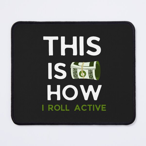 Item preview, This is How I Roll Active Shirt designed and sold by PuPPuB.