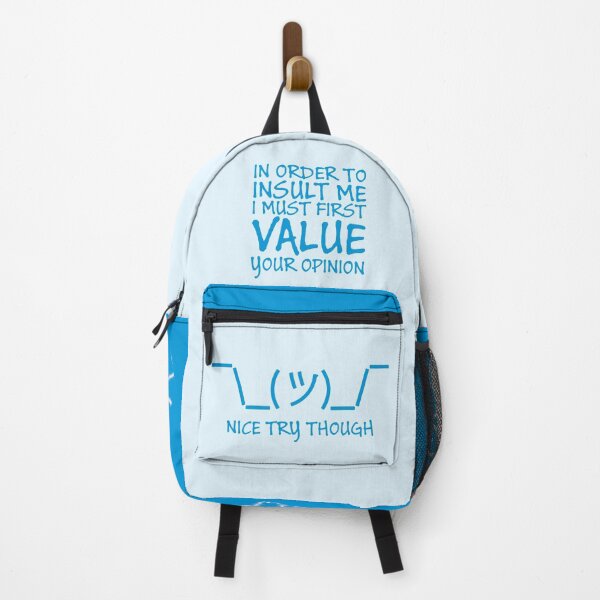 Item preview, In Order To Insult Me I Must First Value Your opinion Nice Try Though - No To Bullying designed and sold by crazycollective.