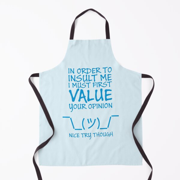 Item preview, In Order To Insult Me I Must First Value Your opinion Nice Try Though - No To Bullying designed and sold by crazycollective.