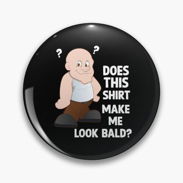 Item preview, DOES THIS MAKE ME LOOK BALD, Bald Funny Bald Head  designed and sold by Mouadox ★★★★★.