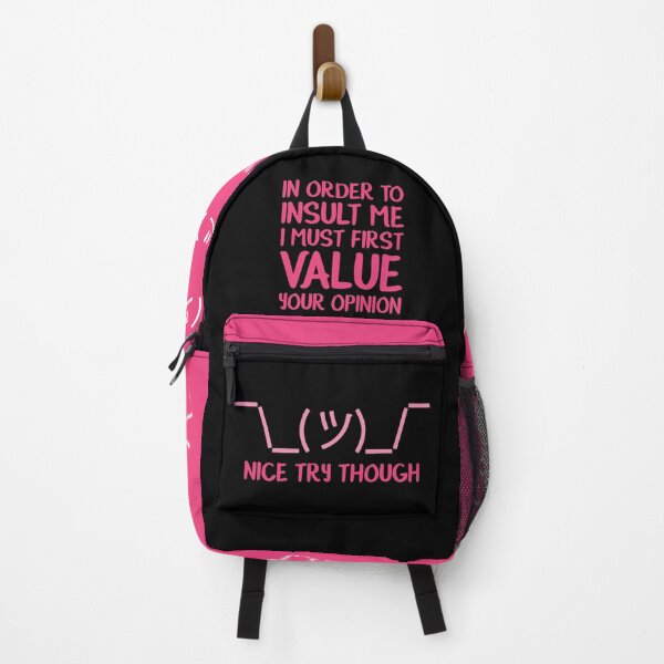 Item preview, In Order To Insult Me I Must First Value Your opinion Nice Try Though - No To Bullying designed and sold by crazycollective.