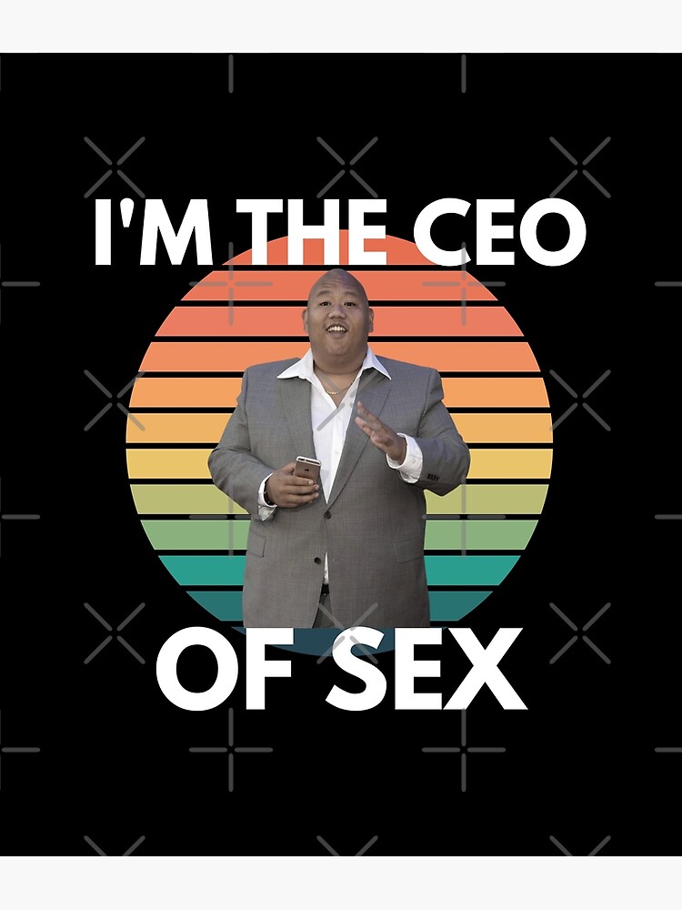 Ned Jacob Batalon Grey Suit Meme Im The Ceo Of Sex Poster By Thememeplug Redbubble