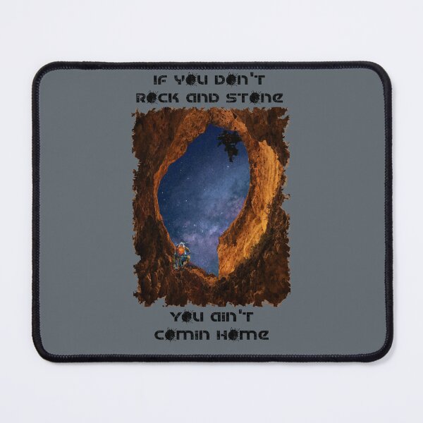 Item preview, If You Don't Rock and Stone, You ain't comin Home - Deep Rock Galactic designed and sold by DungeonsDesigns.