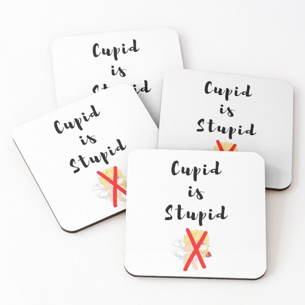Item preview, Cupid is Stupid designed and sold by CheryleaDesigns.