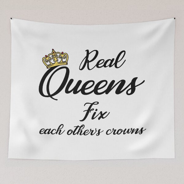 Item preview, Real Queens fix each other’s crowns Quote,Cool Queens  designed and sold by Desinger12.