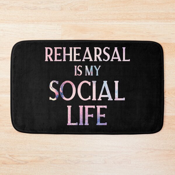 Item preview, Rehearsal is my Social Life designed and sold by Theatre Thoughts.