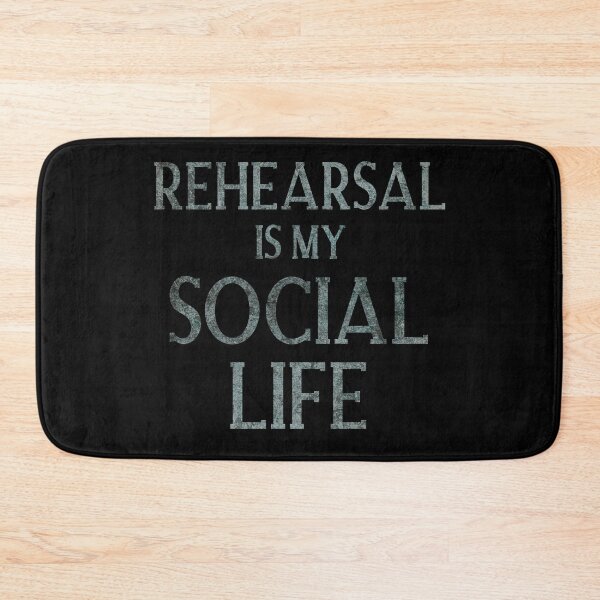 Item preview, Rehearsal is my Social Life designed and sold by Theatre Thoughts.