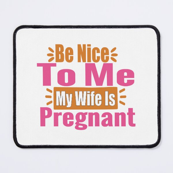 Item preview, Mens Be Nice To Me My Wife is Pregnant designed and sold by charaf19.