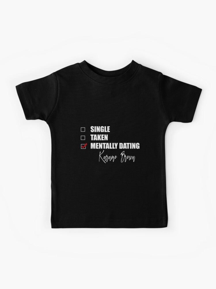 Mentally Dating Karamo Brown Kids T-Shirt