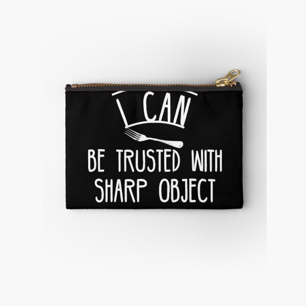 Item preview, I Can Be Trusted With Sharp Objects designed and sold by diva-design.