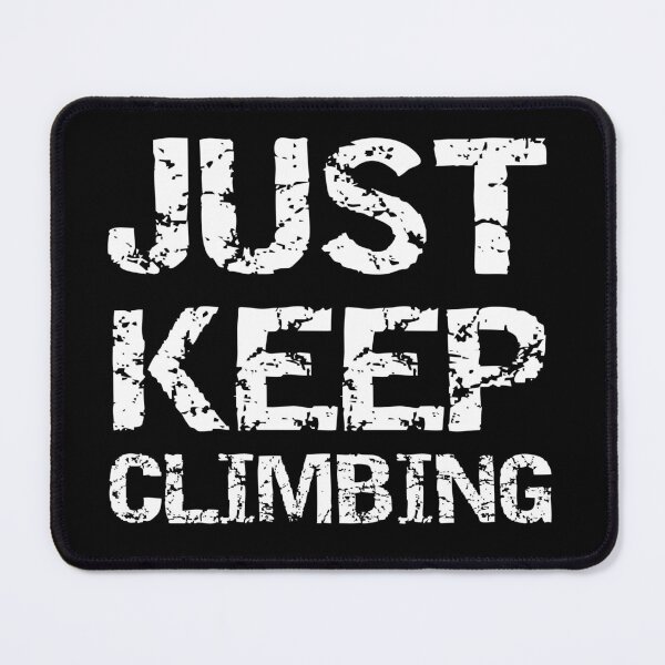 Item preview, Just Keep Climbing designed and sold by SarahJisri.