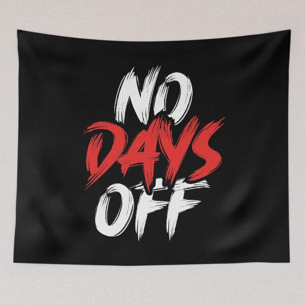 Item preview, No Days Off | Motivational Quote (Black Edition) designed and sold by Printend _.