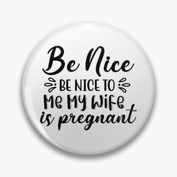 Item preview, Mens Be Nice To Me My Wife is Pregnant  designed and sold by charaf19.