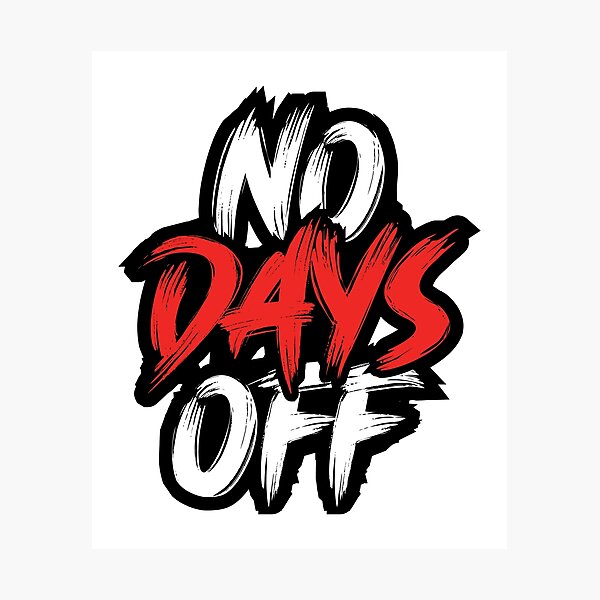 Item preview, No Days Off | Motivational Quote (White Edition) designed and sold by Printend _.