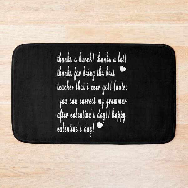 Item preview, thanks a bunch! thanks a lot! thanks for being the best teacher that i ever got! (note: you can correct my grammar after valentine’s day!) happy valentine’s day! designed and sold by GOLDFAMILYSHOP.