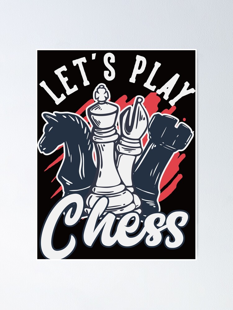 Chess What's your next move Poster for Sale by getgr4phicz