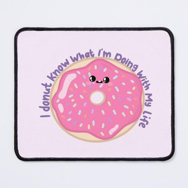 Item preview, I Donut Know What I’m Doing With My Life designed and sold by Ila Oxman.