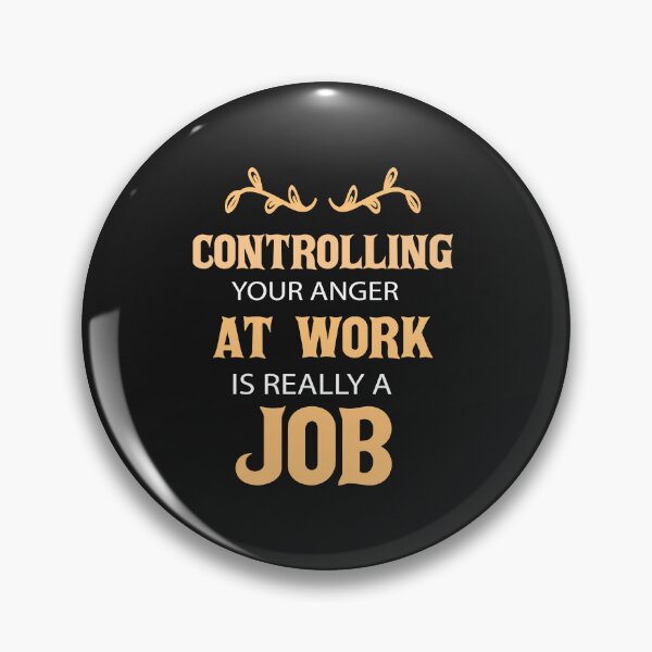 Item preview, Controlling your anger at work is really a job funny shirt designed and sold by Crystakim.