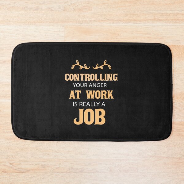 Item preview, Controlling your anger at work is really a job funny shirt designed and sold by Crystakim.