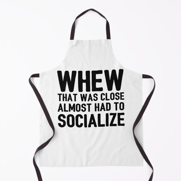 Item preview, Whew that was close almost had to socialize designed and sold by Zexten.
