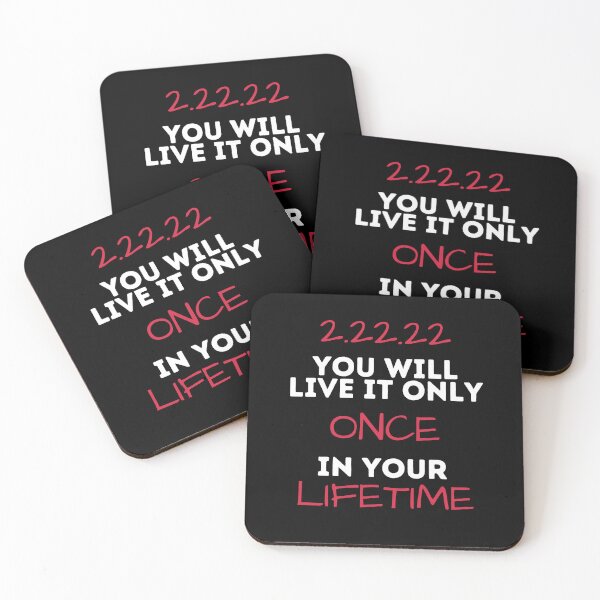 Item preview, 2.22.22 You Live it Once in a Lifetime designed and sold by NewHumansDesign.