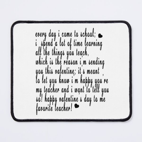 Item preview, every day i come to school; i spend a lot of time learning all the things you teach, which is the reason i’m sending you this valentine; designed and sold by GOLDFAMILYSHOP.