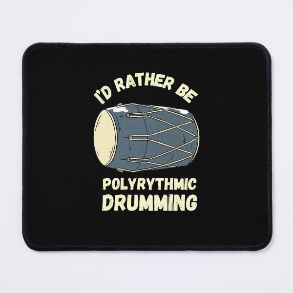 Item preview, I’d Rather Be Polyrythmic Drumming designed and sold by AbiBurtDesigns.