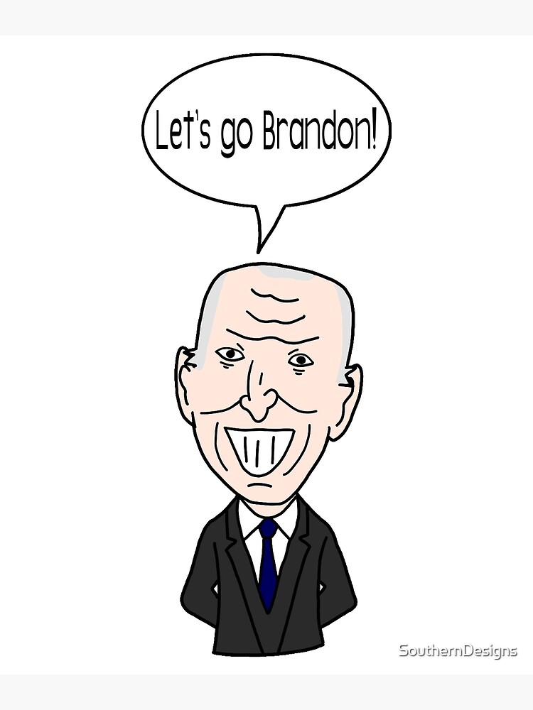 Funny Biden Let's Go Brandon Cartoon Poster for Sale by SouthernDesigns