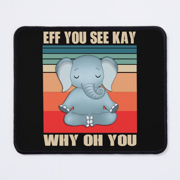 Item preview, Eff You See Kay Why Oh You Funny Vintage Elephant Yoga Lover Sarcastic designed and sold by SaliDesigner.