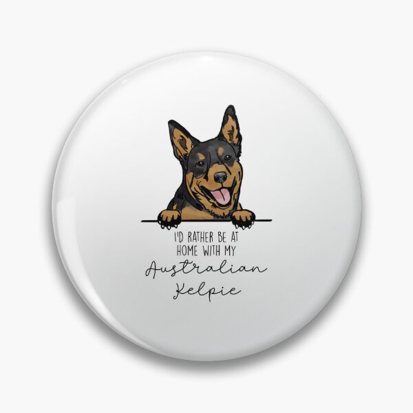 Item preview, I’d rather be at home with my Australian Kelpie designed and sold by Little Fuzz Shop.